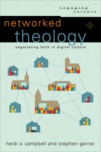 Book Cover for Networked Theology by Heidi Campbell, St Garner