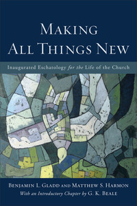 Book Cover for Making All Things New by Benjamin L Gladd