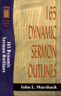 Book Cover for 165 Dynamic Sermon Outlines by John L Mayshack