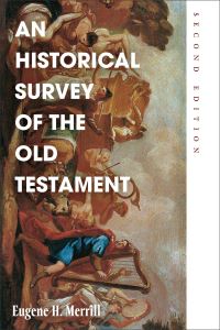 Book Cover for An Historical Survey of the Old Testament by Eugene H Merrill