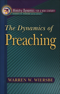 Book Cover for The Dynamics of Preaching by Warren W Wiersbe