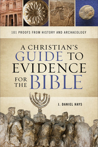 Book Cover for A Christian's Guide to Evidence for the Bible by J Daniel Hays