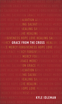 Book Cover for Grace from the Cross by Kyle Idleman