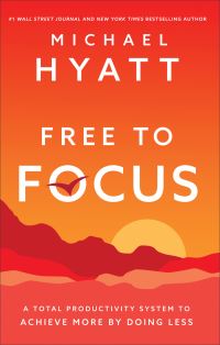 Book Cover for Free to Focus by Michael Hyatt
