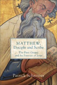 Book Cover for Matthew, Disciple and Scribe by Patrick Schreiner
