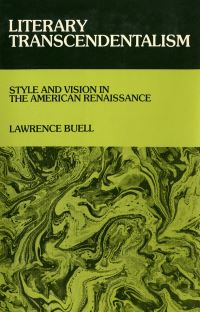 Book Cover for Literary Transcendentalism; Style and Vision in the American Renaissance by Lawrence Buell