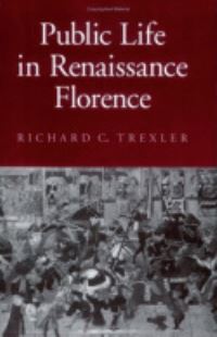 Book Cover for Public Life in Renaissance Florence by Richard C. Trexler