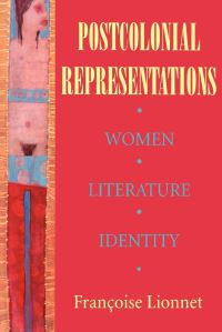 Book Cover for Postcolonial Representations by Françoise Lionnet