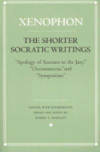 Book Cover for The Shorter Socratic Writings by Xenophon, Robert C Bartlett