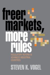 Book Cover for Freer Markets, More Rules by Steven Kent Vogel