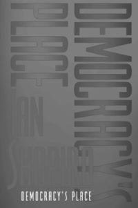 Book Cover for Democracy's Place by Ian Shapiro