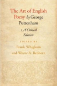 Book Cover for The Art of English Poesy by George Puttenham, John Lumley Lumley, Richard Puttenham, Wayne A. Rebhorn, Frank Whigham