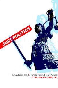 Book Cover for Just Politics by C William Walldorf