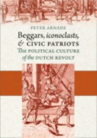 Book Cover for Beggars, Iconoclasts, and Civic Patriots by Peter J. Arnade