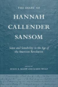 Book Cover for The Diary of Hannah Callender Sansom by Hannah Callender Sansom, Susan E. Klepp, Karin A. Wulf