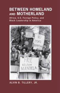 Book Cover for Between Homeland and Motherland by Alvin B. Tillery