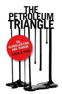 Book Cover for The Petroleum Triangle by Steven A Yetiv