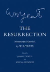 Book Cover for The Resurrection by W B Yeats, Jared R Curtis, Selina Guinness