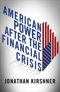 Book Cover for American Power After the Financial Crisis by Jonathan Kirshner