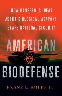 Book Cover for American Biodefense by Frank L Smith