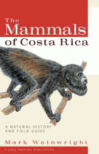 Book Cover for The Mammals of Costa Rica by Mark D Wainwright