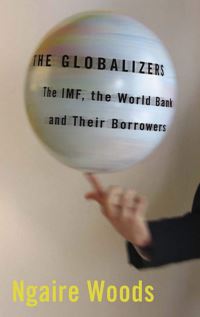 Book Cover for The Globalizers by Ngaire Woods