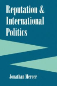 Book Cover for Reputation and International Politics by Jonathan Mercer