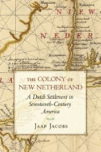 Book Cover for The Colony of New Netherland by Jaap Jacobs