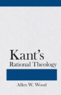 Book Cover for Kant's Rational Theology by Allen W Wood