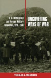 Book Cover for Uncovering Ways of War by Thomas G Mahnken