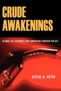 Book Cover for Crude Awakenings by Steven A Yetiv