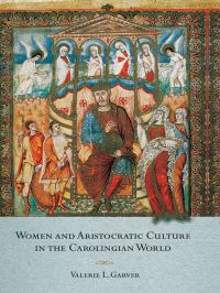 Book Cover for Women and Aristocratic Culture in the Carolingian World by Valerie L Garver