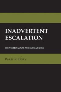 Book Cover for Inadvertent Escalation by Barry Posen