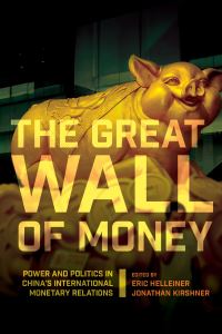 Book Cover for The Great Wall of Money by Eric Helleiner, Jonathan Kirshner