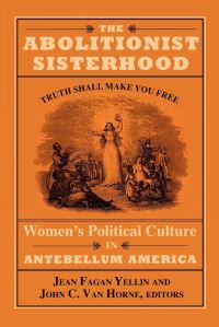 Book Cover for The Abolitionist Sisterhood by Jean Fagan Yellin, John C. Van Horne