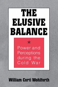 Book Cover for The Elusive Balance by William Curti Wohlforth