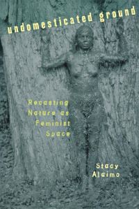 Book Cover for Undomesticated Ground by Stacy Alaimo