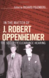Book Cover for In the Matter of J. Robert Oppenheimer by Richard Polenberg