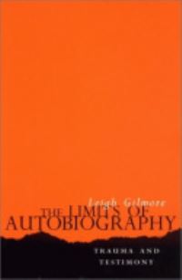 Book Cover for The Limits of Autobiography by Leigh Gilmore