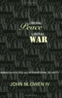 Book Cover for Liberal Peace, Liberal War by John M Owen