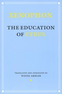 Book Cover for The Education of Cyrus by Xenophon, Wayne Ambler