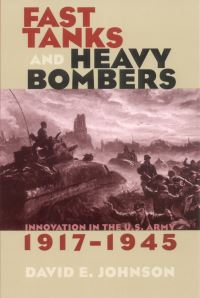 Book Cover for Fast Tanks and Heavy Bombers by David E Johnson