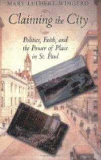 Book Cover for Claiming the City by Mary Lethert Wingerd