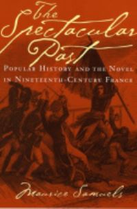 Book Cover for The Spectacular Past by Maurice Samuels