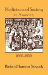 Book Cover for Medicine and Society in America, 1660-1860 by Richard Harrison Shryock