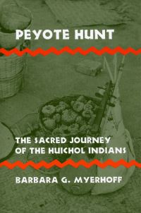 Book Cover for Peyote Hunt by Barbara G Myerhoff