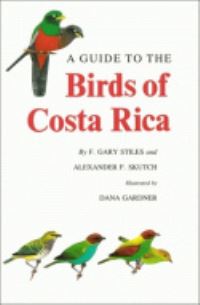 Book Cover for A Guide to the Birds of Costa Rica by F Gary Stiles, Alexander F Skutch