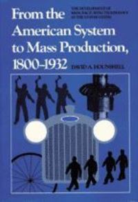 Book Cover for From the American System to Mass Production 1800-1932 by David A Hounshell