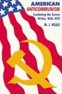 Book Cover for American Anti-Communism by M J Heale