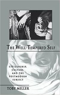 Book Cover for The Well-Tempered Self by Toby Miller